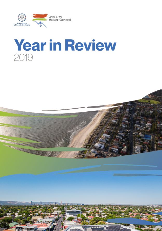 https://www.valuergeneral.sa.gov.au/publications/2019_Year_in_Review_Office_of_the_Valuer-General.PDF
